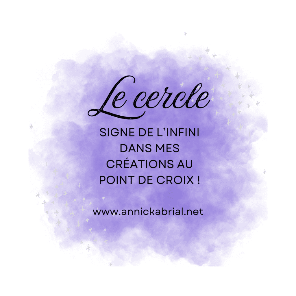 Le cercle signe de l'infini dans mes créations  au point de croix